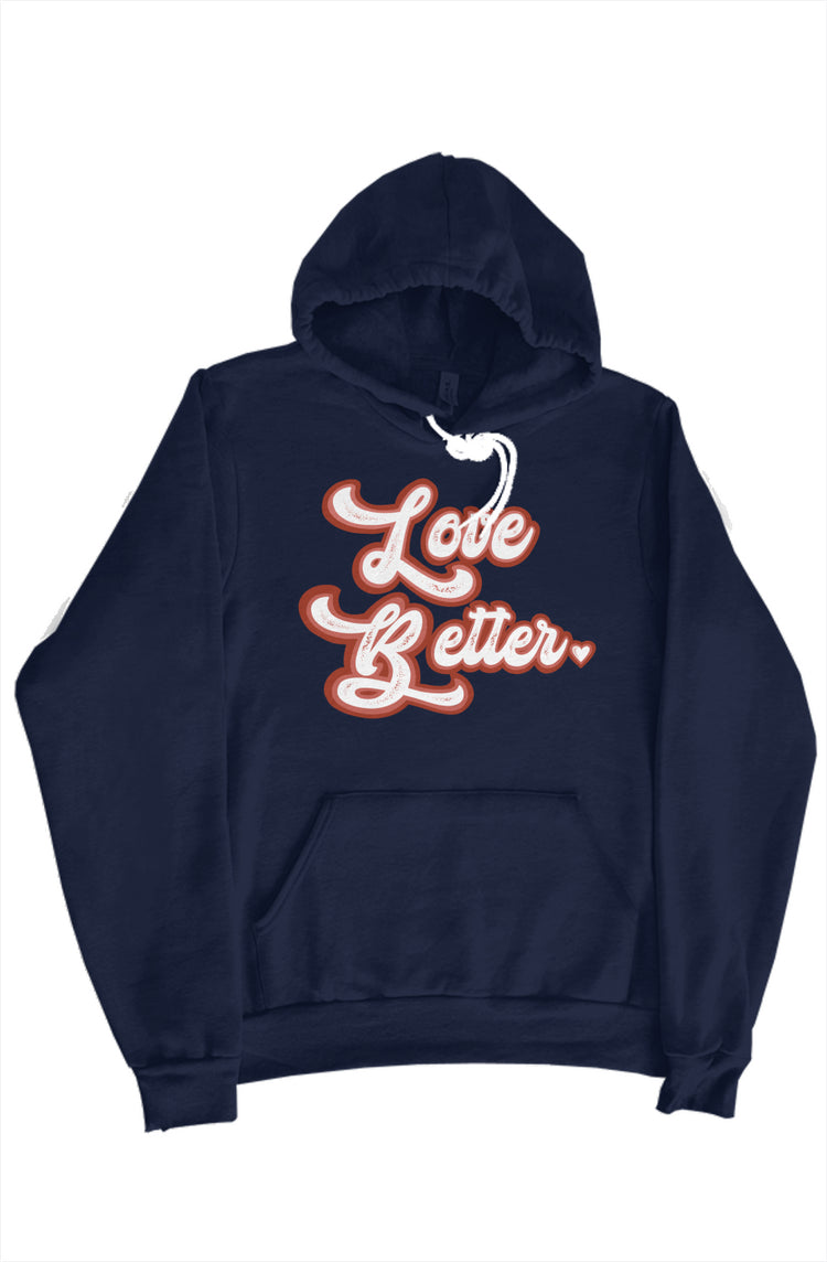 Love Better Hoodie With Hood Liner