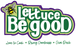 Lettuce Be Good