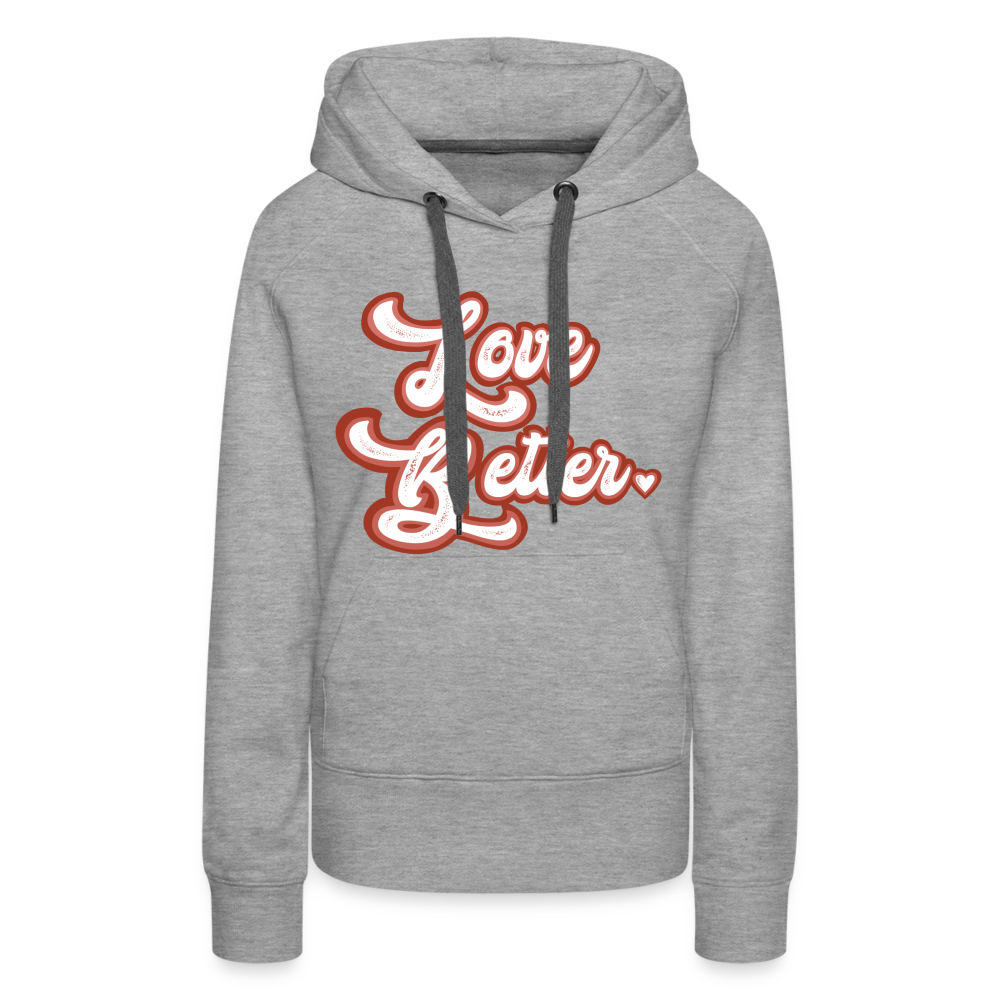 Love Better Hoodie - heather grey