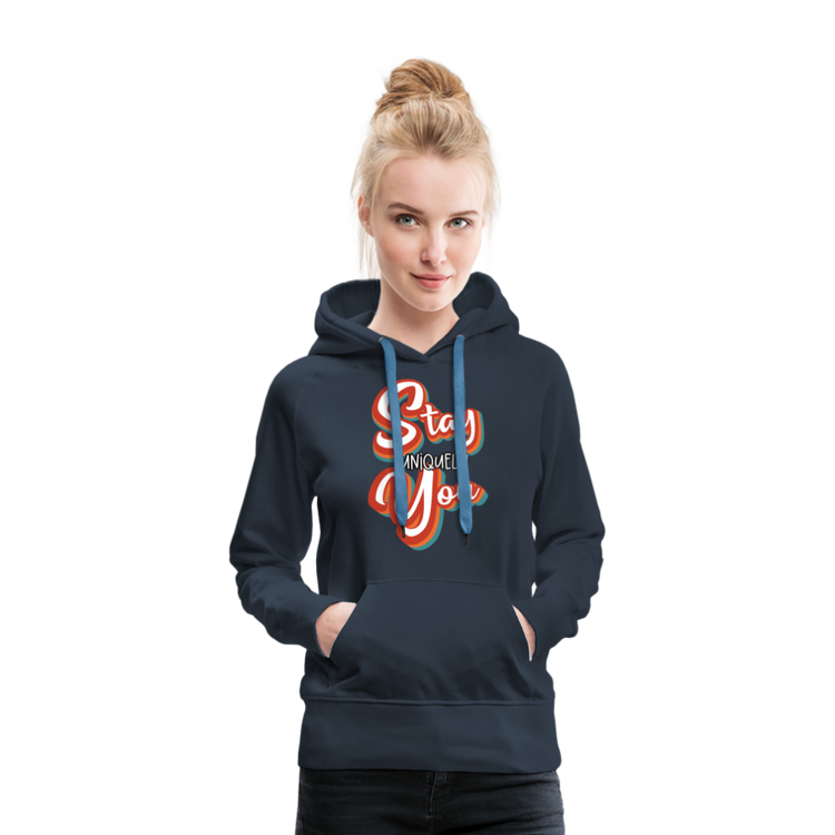 Stay Uniquely You Women’sHoodie - navy